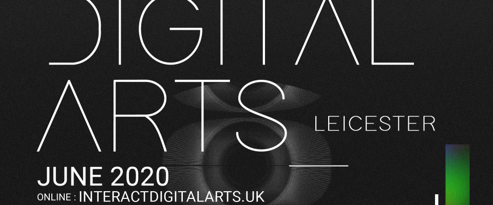 Digital Arts Leicester Exhibition