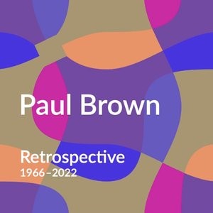 Cover of Paul Brown Retrospective 1966 - 2022 catalogue